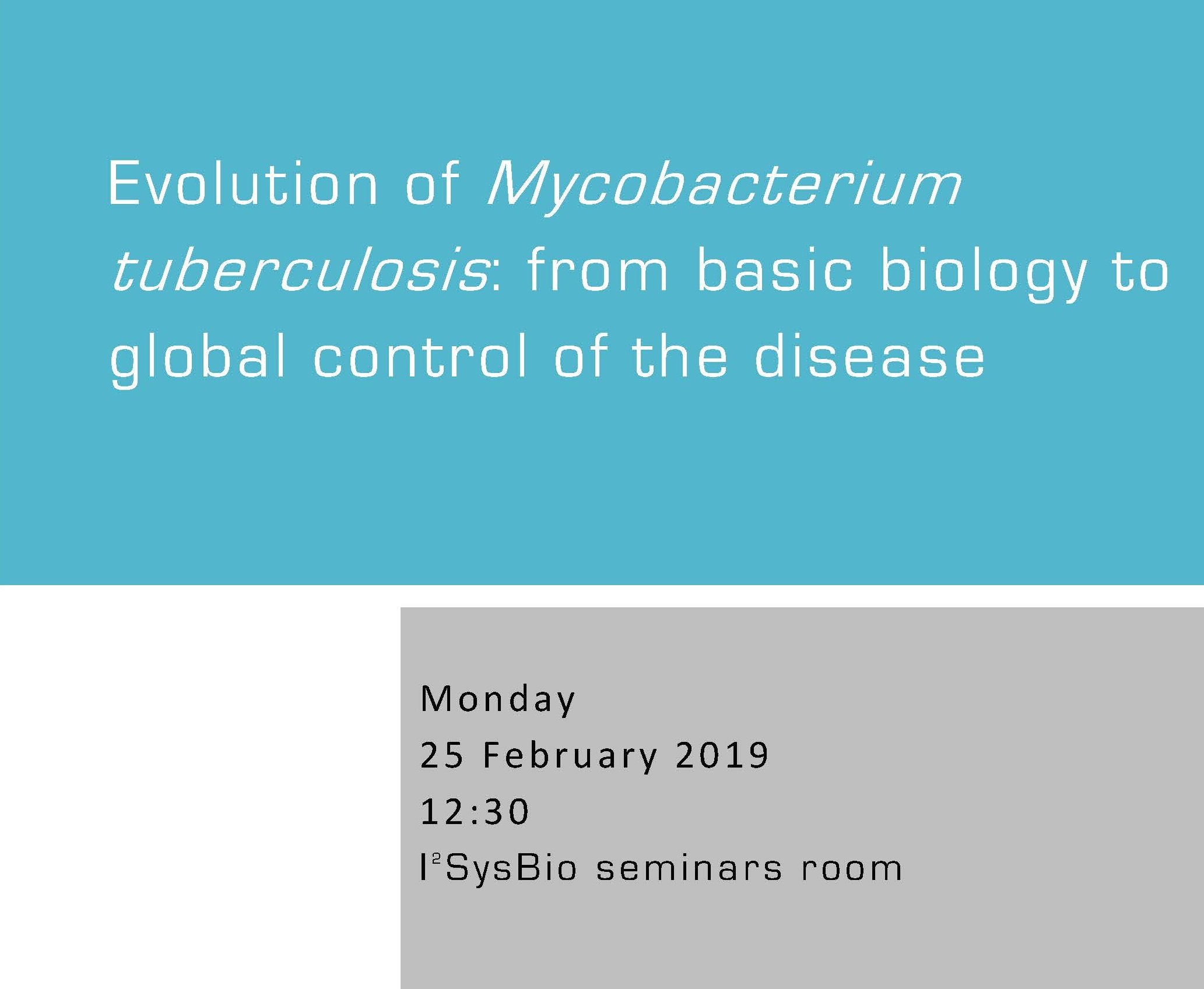 Evolution of Mycobacterium tuberculosis: from basic biology to global control of the disease
